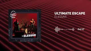 Elessär - Ultimate Escape (Live Audio)