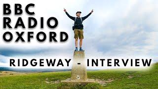 'The Ridgeway' 87 Mile Hike Interview - BBC Radio OXFORD - David P. McEntee