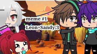 {Leon×Sandy}meme\#1\:3