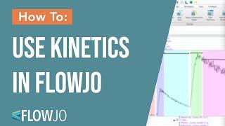 How to use FlowJo Kinetics