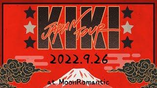 KIKI JAPAN TOUR 2022 in Moonromantic