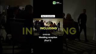 How to shoot a wedding reception? (Part 1)