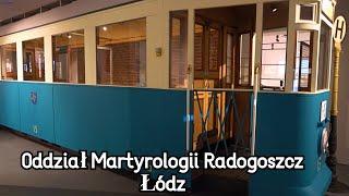 Muzeum Tradycji Niepodległościowych w Łodzi. Oddział Martyrologii Radogoszcz