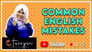 [eTuisyen LIVE 70] TEKNIK MENJAWAB SPM ENGLISH : Common English Mistakes