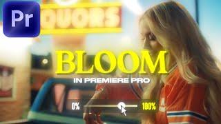 The SECRETS to the Best BLOOM EFFECT (Premiere Pro)