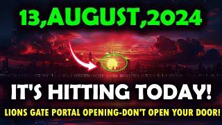 it's coming! 13 August 2024! 8/8/8 LIONS GATE Portal Opening now -Next few hours are crucial!