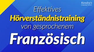 Effektives Hörverstehenstraining von gesprochenem Französisch