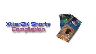 Xtter2K Shorts Compilation #1