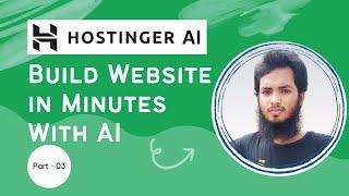 Build Your Website In Minutes With Hostinger AI Builder  - Akram Hossain | Part 03