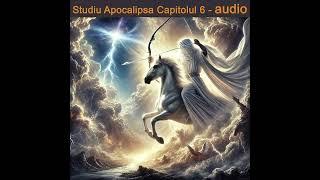 Cartea audio - Studiu Apocalipsa Capitolul 6