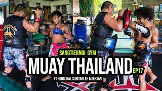 Muay Thailand EP17 - Sangtiennoi Gym ft Seksan, Kongchai, Suriyanlek