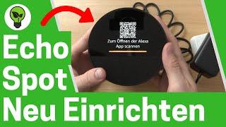 Echo Spot Einrichten  ULTIMATIVE ANLEITUNG: Wie Amazon Wecker mit Alexa Richtig Einrichten???