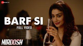 Barf Si - Full Video | Nirdosh | Ashmit Patel & Maheck Chahal | Armaan Malik | Harry Anand