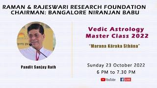 Marana Karaka Sthana | Pandit Sanjay Rath | Vedic Astrology Master Class 2022