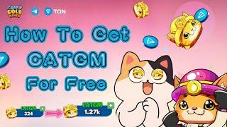 Cat Gold Miner ️ How To Get Free CATGM  Tokens By Using This Simple Method 🫥