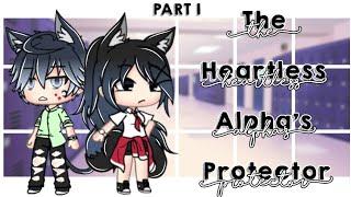 The Heartless Alpha's Protector [Part 1] || Original GLMM