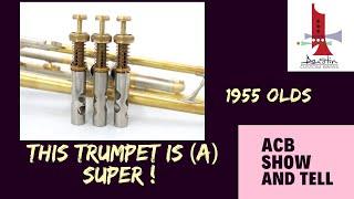 This horn is (A)  Super!  check out this smokin' 1955 Olds Super  trumpet with Rebuilt valves!