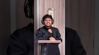 Me searching a song on YouTube be like | Saurabh Ghadge Vines