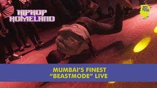 Beastmode (LIVE): Mumbai's Finest | Live at Hip Hop Homeland | Unique Stories from India