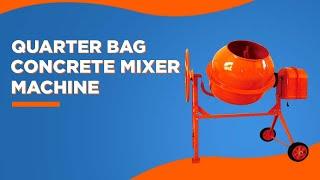 Quarter Bag Concrete Mixer Machine || Concrete Mixer Machine || Lotus Traders