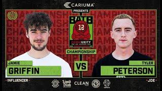 BATB 12 Championship Battle: Jamie Griffin Vs. Tyler Peterson | Presented By Cariuma