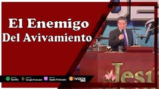 Pastor Héctor Orozco | El Enemigo Del Avivamiento | Apocalipsis 2:4 | Domingo 2 de Octubre del 2022