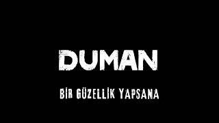 Duman - Bir Güzellik Yapsana