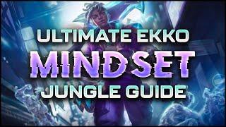 How to Stop being Bad at Ekko | Ultimate Ekko Jungle Guide [Mindset]