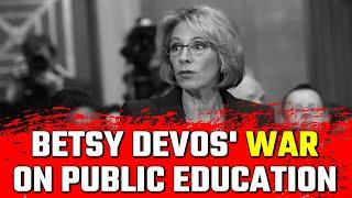 Protect Public Education - Stop Betsy DeVos! • BRAVE NEW FILMS (BNF)