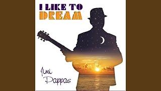 I Like to Dream