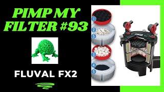 Pimp My Filter #93 - Fluval FX2 Canister Filter