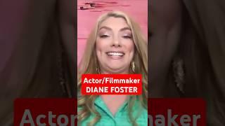 Actress/Director Diane Foster on Filmmaking, Empowering Actors