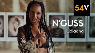 Lidiaana - N'GUSS (Official Video) - 54vibez