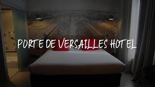 Porte de Versailles Hotel Review - Paris , France