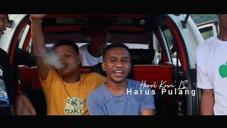 HARUS PULANG_HEROL KOWI (OFFICIAL MV)