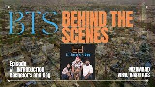  Behind the Scenes: Bachelor’s and Dog Episode 1// షూటింగ్