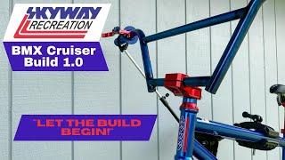 Skyway TA 26" BMX Cruiser Build 1.0 - "Time to get the hands dirty!"