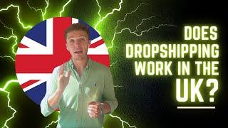 Does Dropshipping Work In The UK?