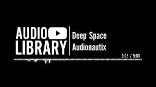 Deep Space - Audionautix