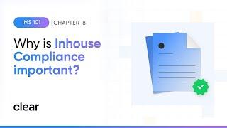  IMS 101: Chapter 8 – Why is Inhouse Compliance Important?