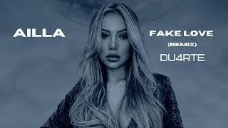 Ailla - Fake Love (Du4rte Remix)