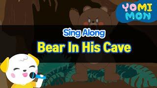 [Sing Along]Bear In His Cave| YOMIMON Songs for Children