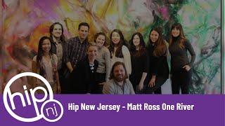 Hip New Jersey - Matt Ross One River