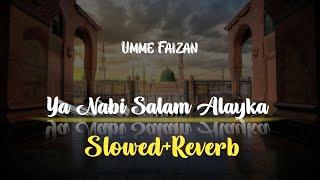 Ya Nabi Salam Alayka !! Slowed+Reverb!! Zain Maher !! Umme Faizan