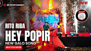 RITO RIBA - Hey Popir | New Galo Song | Live at @AALOWINTERFESTOFFICIAL | @batoriba19