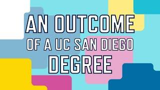 An Outcome of a UC San Diego Degree