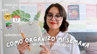 Como Organizo TODA mi Semana para Tener Tiempo para TODO (en la Universidad)