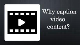 Why Use Captions in Videos?