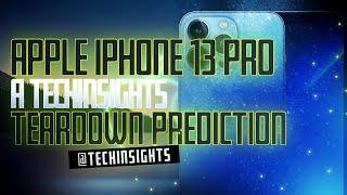 Apple iPhone 13 Pro -  A TechInsights Teardown Prediction (A15) [2021]