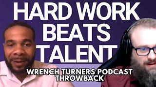 Hard Work Beats Talent - Darryl Terrell Jr on Wrench Turners Podcast